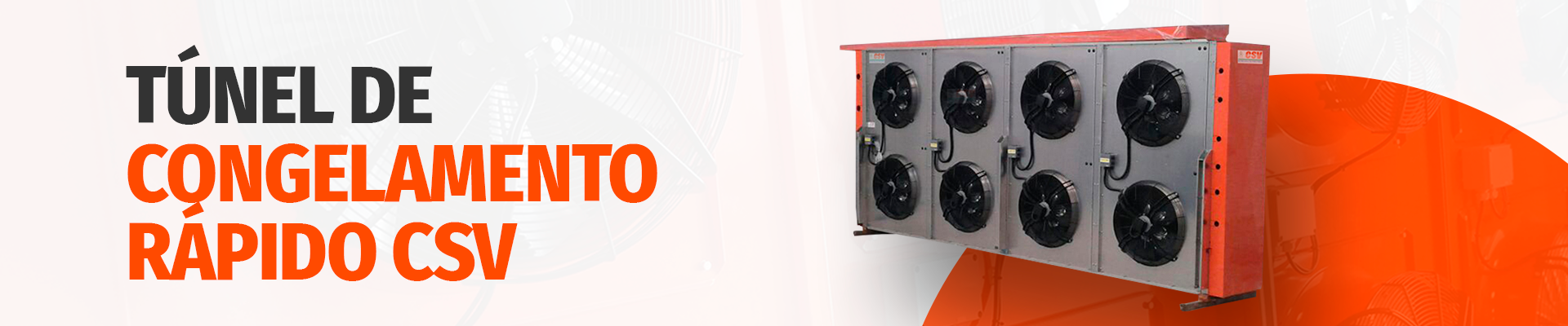 Túnel de Congelamento Industrial CSV - câmaras frias e refrigeração